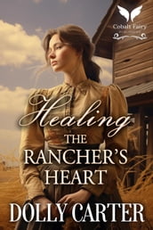 Healing the Rancher s Heart