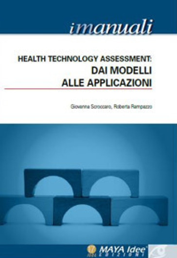 Health Technology Assessment. Dai modelli alle applicazioni. 4.