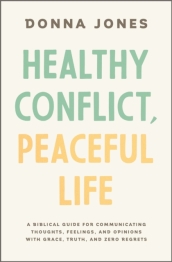 Healthy Conflict, Peaceful Life