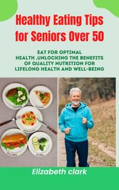 Healthy Eating Tips for Seniors Over 50