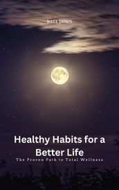 Healthy Habits for a Better Life