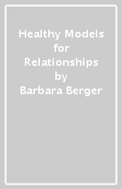 Healthy Models for Relationships