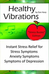 Healthy Vibrations Stress Buster Edition