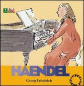 Heandel. Alla scoperta dei compositori. Con CD