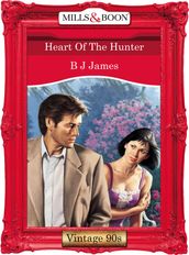 Heart Of The Hunter (Mills & Boon Vintage Desire)