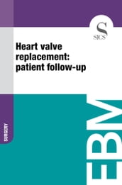 Heart Valve Replacement: Patient Follow-up