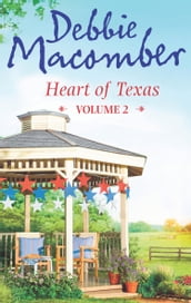 Heart of Texas Volume 2: Caroline s Child (Heart of Texas, Book 3) / Dr. Texas (Heart of Texas, Book 4)