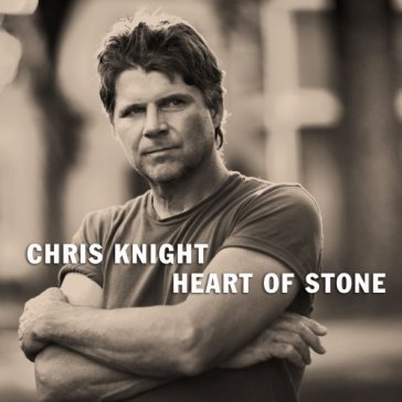 Heart of stone - Chris Knight