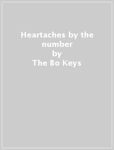 Heartaches by the number - The Bo-Keys