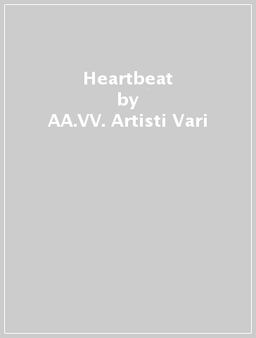 Heartbeat - AA.VV. Artisti Vari