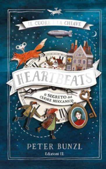 Heartbeats. Il segreto del cuore meccanico. Ediz. illustrata - Peter Bunzl