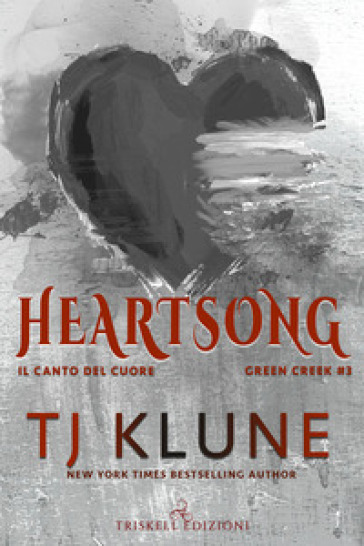 Heartsong. Il canto del cuore - T.J. Klune