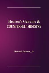 Heaven s Genuine & Counterfeit Ministry