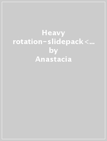 Heavy rotation-slidepack<>anastacia - Anastacia