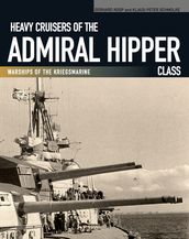 Heavy Cruisers of the Admiral Hipper Class