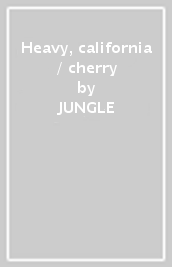 Heavy, california / cherry