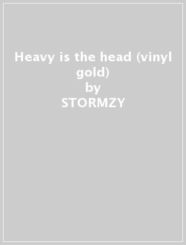 Heavy is the head (vinyl gold) - STORMZY