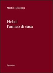 Hebel. L amico di casa