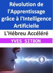 L Hébreu Accéléré : Révolution de l Apprentissage grâce à l Intelligence Artificielle