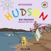 Hedgehog Hudson - Jealousy and Envy