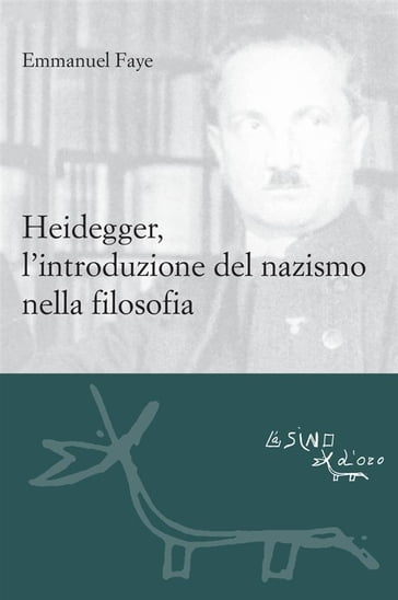 Heidegger, l'introduzione del nazismo nella filosofia - Emmanuel Faye