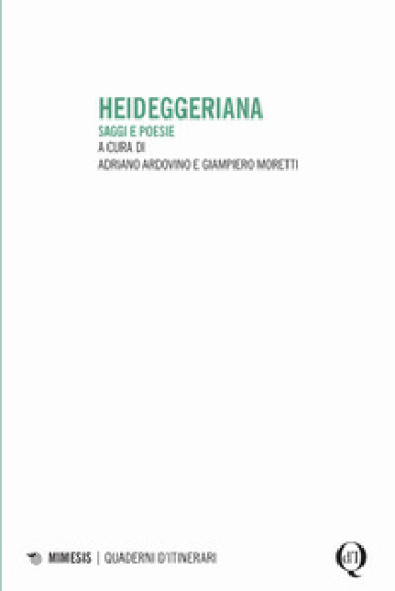 Heideggeriana - Adriano Ardovino - Giampiero Moretti