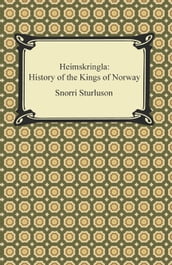 Heimskringla: History of the Kings of Norway