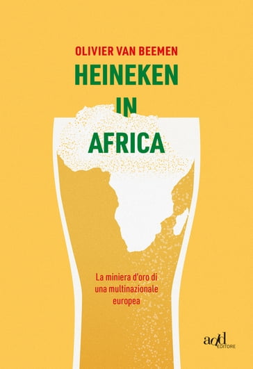 Heineken in Africa - Olivier van Beemen