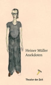 Heiner Müller Anekdoten