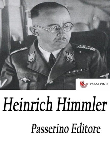 Heinrich Himmler - Passerino Editore