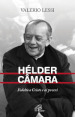 Hélder Camara. Fedeltà a Cristo e ai poveri