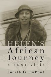 Helen s African Journey: A 1934 Visit