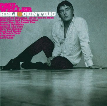 Heliocentric - Paul Weller