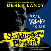 Hell Breaks Loose: A prequel from the Sunday Times bestselling Skulduggery Pleasant universe (Skulduggery Pleasant)