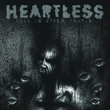 Hell is other people - Heartless