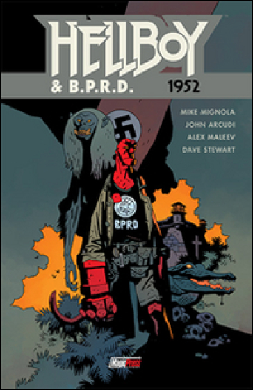 Hellboy & B.P.R.D.. 1: 1952 - Mike Mignola - John Arcudi