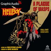 Hellboy: A Plague Of Wasps [Dramatized Adaptation]