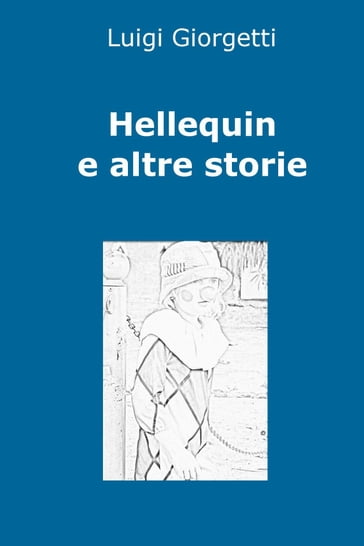 Hellequin ed altre storie - luigi giorgetti