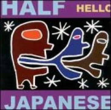 Hello - Half Japanese