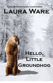 Hello, Little Groundhog