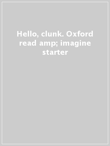 Hello, clunk. Oxford read &amp; imagine starter