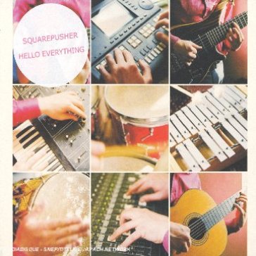 Hello everything - Squarepusher