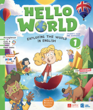 Hello world. Exploring the world in English. Student's book &amp; workbook . With Wonder magazine, Hello world extra activities. Per la Scuola elementare. Con e-book. Con espansione online. Vol. 3