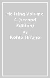 Hellsing Volume 4 (second Edition)