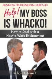 Help! My Boss is Whacko!