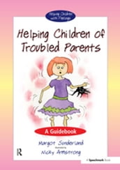 Helping Children of Troubled Parents