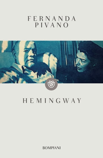 Hemingway - Fernanda Pivano