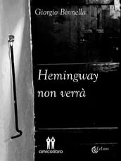 Hemingway non verrà