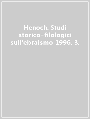 Henoch. Studi storico-filologici sull'ebraismo 1996. 3.