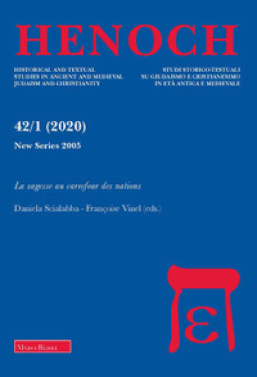 Henoch. Studi storico-testuali su giudaismo e cristianesimo in età antica e medievale (2020). 1: La sagesse au carrefour des nations